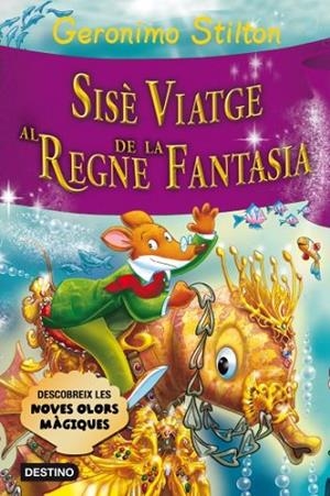 SISE VIATGE AL REGNE DE LA FANTASIA, EL | 9788499325552 | STILTON, GERONIMO | Llibreria Drac - Librería de Olot | Comprar libros en catalán y castellano online