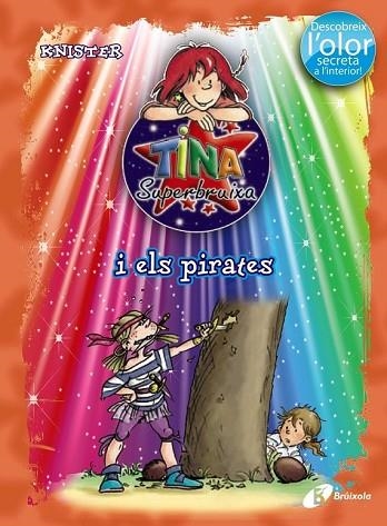 TINA SUPERBRUIXA I ELS PIRATES (COLOR I OLOR 2 ) | 9788499061399 | KNISTER | Llibreria Drac - Librería de Olot | Comprar libros en catalán y castellano online