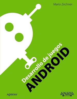 DESARROLLO DE JUEGOS PARA ANDROID | 9788441530355 | ZECHNER, MARIO | Llibreria Drac - Librería de Olot | Comprar libros en catalán y castellano online
