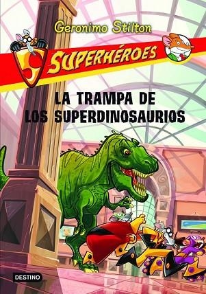 TRAMPA DE LOS SUPERDINOSAURIOS, LA | 9788408107293 | STILTON, GERONIMO | Llibreria Drac - Librería de Olot | Comprar libros en catalán y castellano online