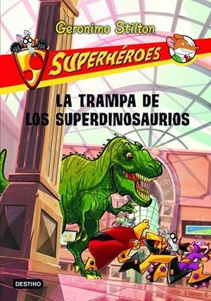 TRAMPA DE LOS SUPERDINOSAURIOS, LA | 9788408107293 | STILTON, GERONIMO | Llibreria Drac - Librería de Olot | Comprar libros en catalán y castellano online