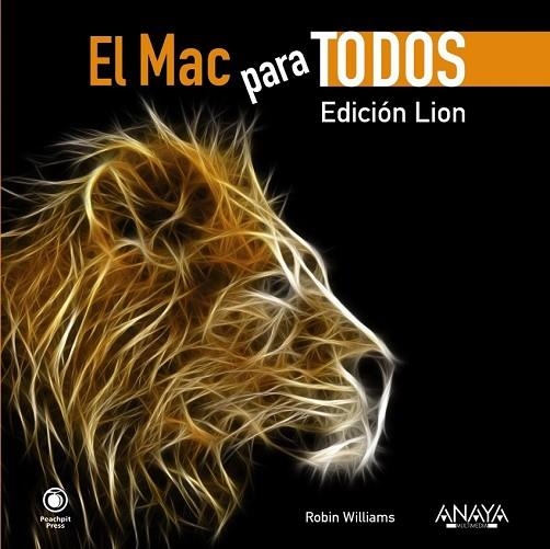 MAC PARA TODOS, EL (EDICION LION) | 9788441530577 | WILLIAMS, ROBIN | Llibreria Drac - Librería de Olot | Comprar libros en catalán y castellano online