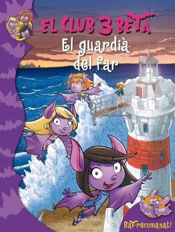 CLUB 3 BETA 2. EL GUARDIA DEL FAR | 9788499325927 | VV.AA. | Llibreria Drac - Llibreria d'Olot | Comprar llibres en català i castellà online