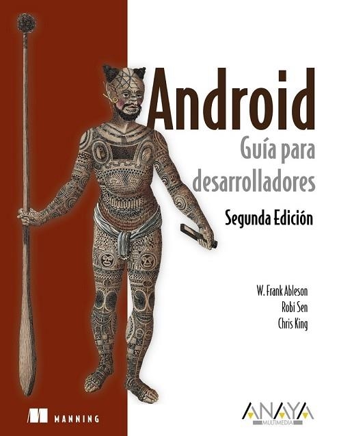 ANDROID GUIA PARA DESARROLLADORES (SEGUNDA EDICION) | 9788441529588 | ABLESON, FRANK | Llibreria Drac - Llibreria d'Olot | Comprar llibres en català i castellà online