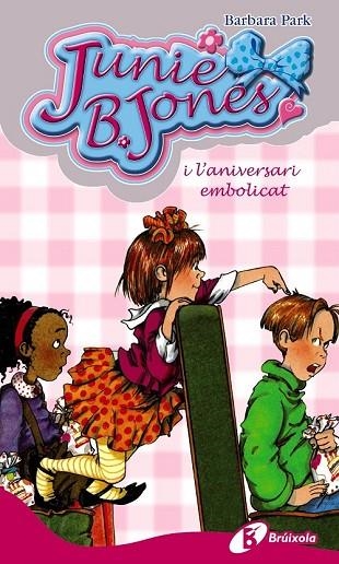 JUNIE B. JONES I L'ANIVERSARI EMBOLICAT ( 15 ) | 9788499061276 | PARK, BARBARA | Llibreria Drac - Librería de Olot | Comprar libros en catalán y castellano online