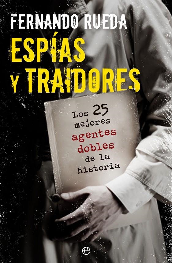 ESPIAS Y TRAIDORES | 9788499703404 | RUEDA, FERNANDO | Llibreria Drac - Librería de Olot | Comprar libros en catalán y castellano online