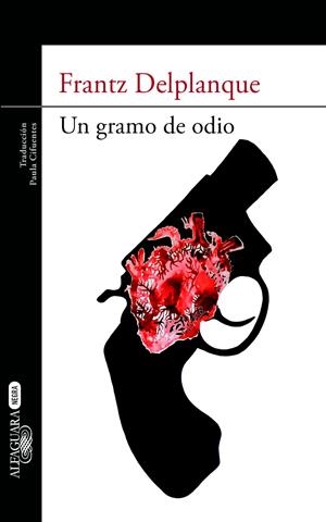 GRAMO DE ODIO, UN | 9788420402857 | DELPLANQUE, FRANTZ | Llibreria Drac - Librería de Olot | Comprar libros en catalán y castellano online