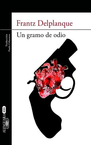 GRAMO DE ODIO, UN | 9788420402857 | DELPLANQUE, FRANTZ | Llibreria Drac - Librería de Olot | Comprar libros en catalán y castellano online