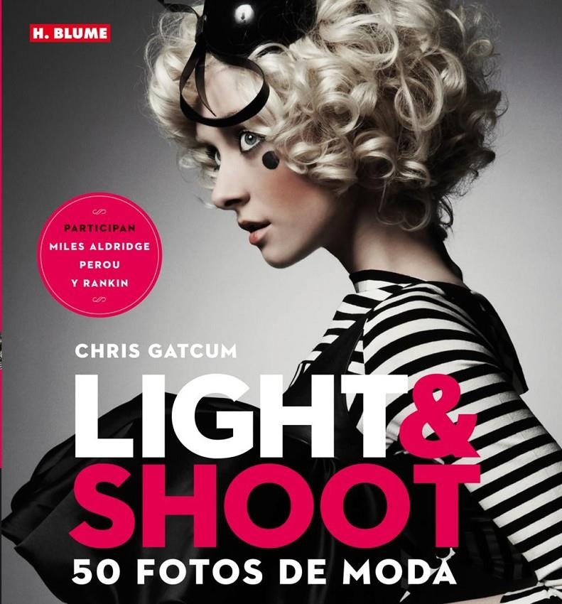 LIGHT & SHOOT. 50 FOTOS DE MODA | 9788496669772 | GATCUM, CHRIS | Llibreria Drac - Librería de Olot | Comprar libros en catalán y castellano online