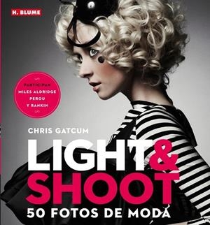 LIGHT & SHOOT. 50 FOTOS DE MODA | 9788496669772 | GATCUM, CHRIS | Llibreria Drac - Librería de Olot | Comprar libros en catalán y castellano online