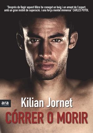 CORRER O MORIR (CATALA) | 9788492907380 | JORNET, KILIAN | Llibreria Drac - Llibreria d'Olot | Comprar llibres en català i castellà online