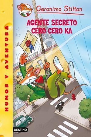 AGENTE SECRETO CERO CERO KA Nº 43 | 9788408100041 | STILTON, GERONIMO | Llibreria Drac - Librería de Olot | Comprar libros en catalán y castellano online