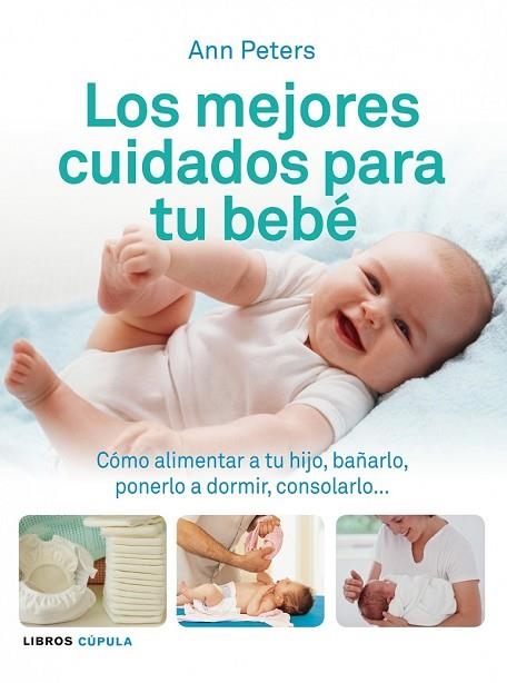 MEJORES CUIDADOS PARA TU BEBE, LOS | 9788448069506 | PETERS, ANN | Llibreria Drac - Librería de Olot | Comprar libros en catalán y castellano online
