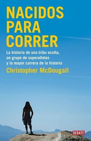 NACIDOS PARA CORRER | 9788483069479 | MCDOUGALL, CHRISTOPHER | Llibreria Drac - Librería de Olot | Comprar libros en catalán y castellano online