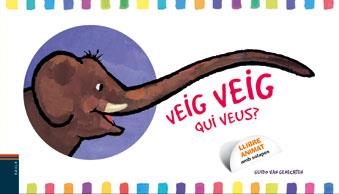 VEIG VEIG QUI VEUS | 9788447921799 | VAN GENECHTEN, GUIDO | Llibreria Drac - Llibreria d'Olot | Comprar llibres en català i castellà online