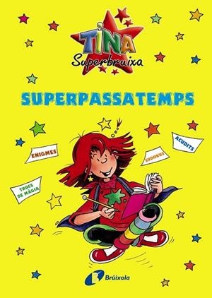 SUPERPASSATEMPS TINA SUPERBRUIXA | 9788499060637 | KNISTER | Llibreria Drac - Librería de Olot | Comprar libros en catalán y castellano online