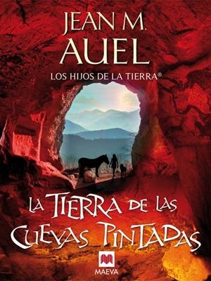 TIERRA DE LAS CUEVAS PINTADAS, LA (LOS HIJOS DE LA TIERRA 6) | 9788415120100 | AUEL, JEAN M. | Llibreria Drac - Librería de Olot | Comprar libros en catalán y castellano online