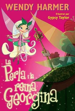 PERLA I LA REINA GEORGINA, LA Nº 10 | 9788448831714 | HARMER,WENDY; ZARB,MIKE | Llibreria Drac - Llibreria d'Olot | Comprar llibres en català i castellà online