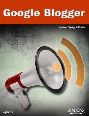 GOOGLE BLOGGER | 9788441529267 | WRIGHT-PORTO, HEATHER | Llibreria Drac - Llibreria d'Olot | Comprar llibres en català i castellà online