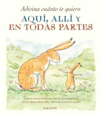 ADIVINA CUÁNTO TE QUIERO AQUÍ ALLÍ Y EN TODAS PARTES | 9788492750771 | MCBRATNEY, SAM | Llibreria Drac - Librería de Olot | Comprar libros en catalán y castellano online