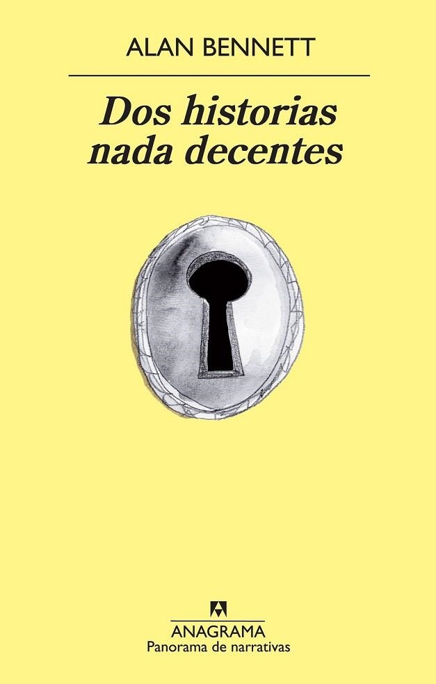 DOS HISTORIAS NADA DECENTES | 9788433978561 | BENNETT, ALAN | Llibreria Drac - Librería de Olot | Comprar libros en catalán y castellano online
