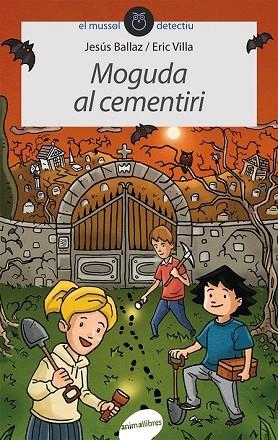 MOGUDA AL CEMENTIRI | 9788415095781 | BALLAZ, JESUS | Llibreria Drac - Librería de Olot | Comprar libros en catalán y castellano online