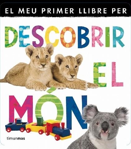 MEU PRIMER LLIBRE PER DESCOBRIR EL MON, EL | 9788499329840 | AA.VV. | Llibreria Drac - Llibreria d'Olot | Comprar llibres en català i castellà online