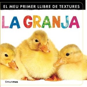 GRANJA, LA. EL MEU PRIMER LLIBRE DE TEXTURES | 9788499329833 | AA.VV. | Llibreria Drac - Llibreria d'Olot | Comprar llibres en català i castellà online