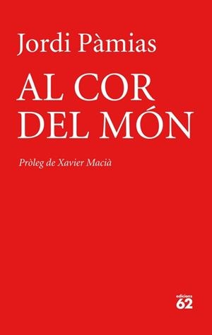 AL COR DEL MON | 9788429770025 | PAMIAS, JORDI | Llibreria Drac - Llibreria d'Olot | Comprar llibres en català i castellà online