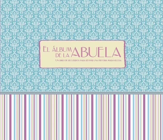ALBUM DE LA ABUELA, EL | 9788421688885 | VV.AA. | Llibreria Drac - Llibreria d'Olot | Comprar llibres en català i castellà online