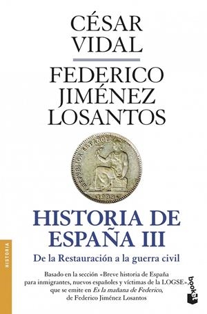 HISTORIA DE ESPAÑA III. DE LA RESTAURACION A LA GUERRA CIVIL | 9788408045786 | VIDAL, CESAR;JIMENEZ, FEDERICO | Llibreria Drac - Librería de Olot | Comprar libros en catalán y castellano online