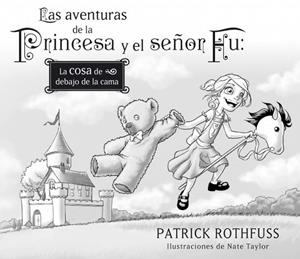 AVENTURAS DE LA PRINCESA Y EL SEÑOR FU, LAS | 9788401353420 | ROTHFUSS, PATRICK; TAYLOR,NATE | Llibreria Drac - Librería de Olot | Comprar libros en catalán y castellano online