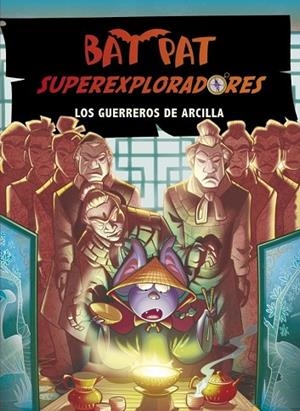 BAT PAT SUPEREXPLORADORES Nª4. LOS GUERREROS DE ARCILLA | 9788415580386 | PAVANELLO, ROBERTO | Llibreria Drac - Llibreria d'Olot | Comprar llibres en català i castellà online