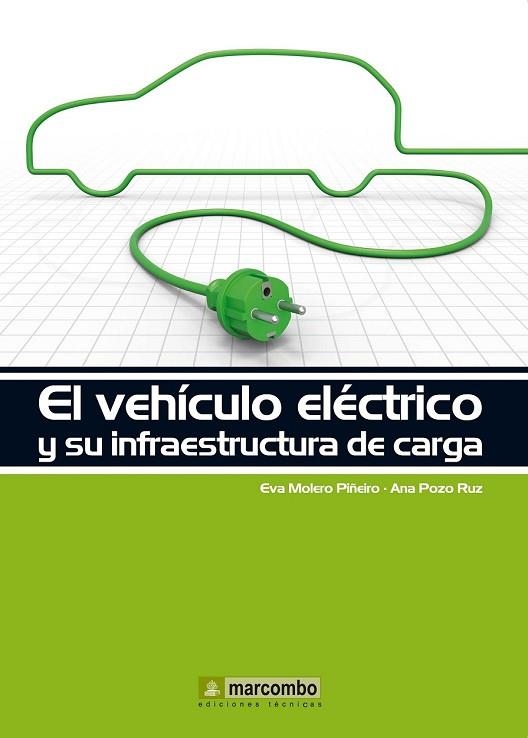 VEHICULO ELECTRICO Y SU INFRAESTRUCTURA DE CARGA, EL | 9788426719096 | MOLERO, EVA;POZO, ANA | Llibreria Drac - Librería de Olot | Comprar libros en catalán y castellano online