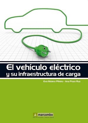 VEHICULO ELECTRICO Y SU INFRAESTRUCTURA DE CARGA, EL | 9788426719096 | MOLERO, EVA;POZO, ANA | Llibreria Drac - Librería de Olot | Comprar libros en catalán y castellano online