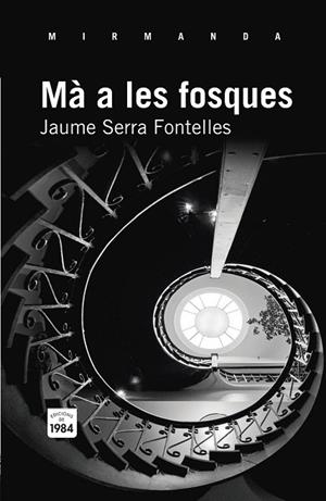 MA A LES FOSQUES | 9788492440917 | SERRA, JAUME | Llibreria Drac - Librería de Olot | Comprar libros en catalán y castellano online
