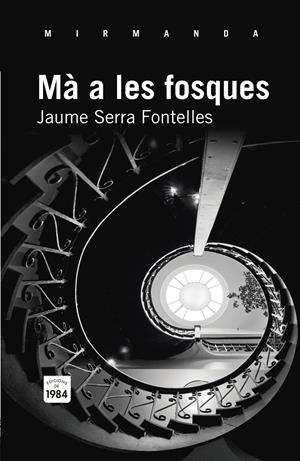 MA A LES FOSQUES | 9788492440917 | SERRA, JAUME | Llibreria Drac - Librería de Olot | Comprar libros en catalán y castellano online