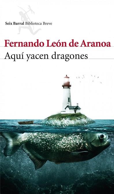 AQUI YACEN DRAGONES | 9788432214769 | LEON DE ARANOA, FERNANDO | Llibreria Drac - Librería de Olot | Comprar libros en catalán y castellano online