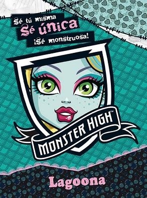 MONSTER HIGH. LAGOONA  | 9788437281070 | VV.AA. | Llibreria Drac - Librería de Olot | Comprar libros en catalán y castellano online