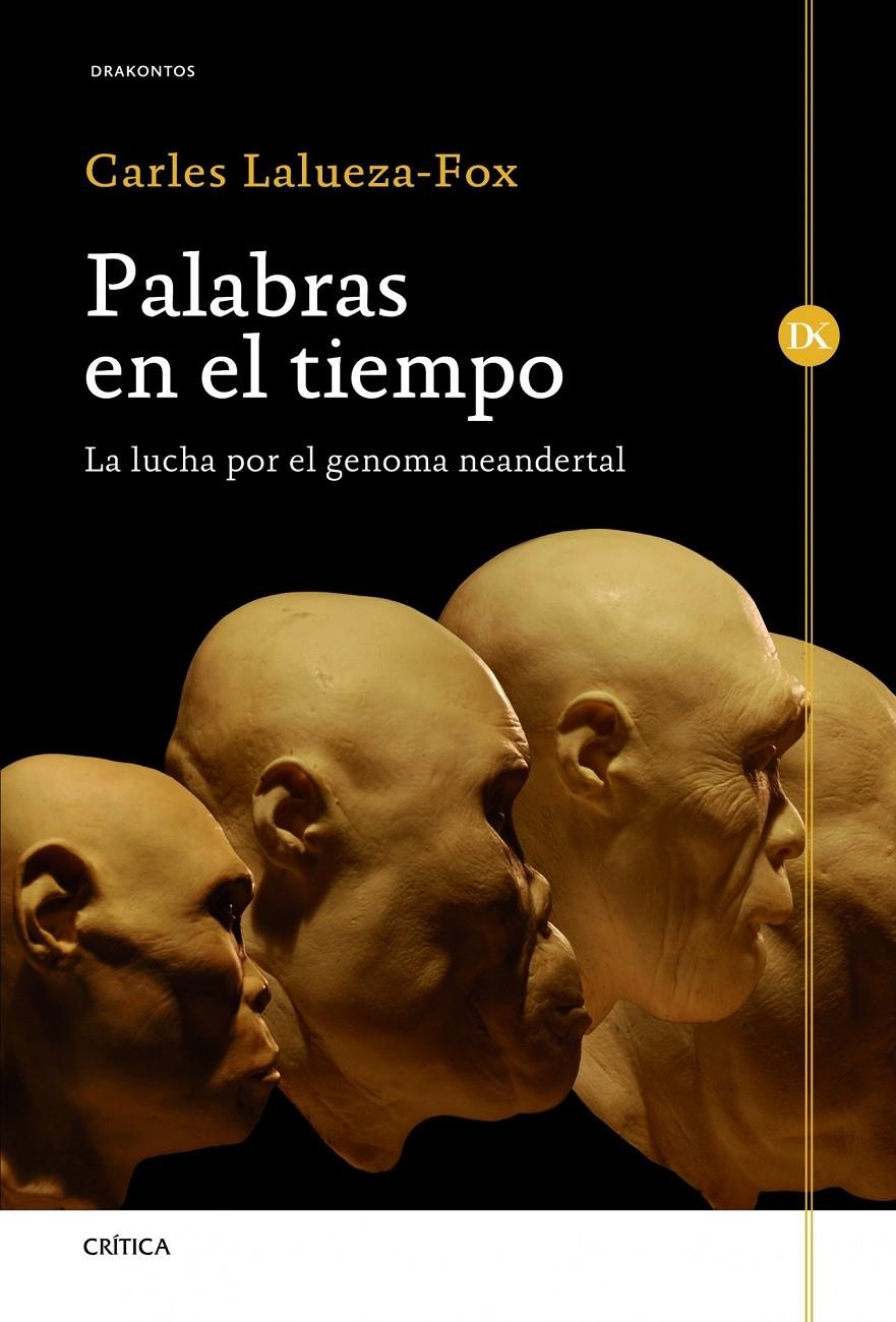 PALABRAS EN EL TIEMPO | 9788498924541 | LALUEZA-FOX, CARLES | Llibreria Drac - Librería de Olot | Comprar libros en catalán y castellano online