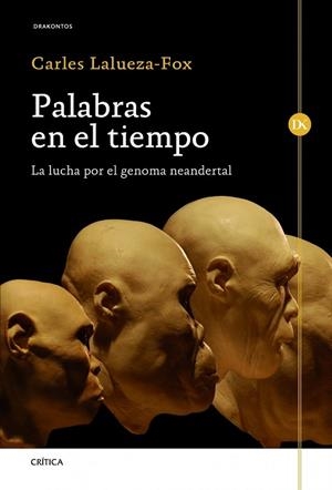 PALABRAS EN EL TIEMPO | 9788498924541 | LALUEZA-FOX, CARLES | Llibreria Drac - Librería de Olot | Comprar libros en catalán y castellano online