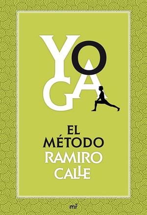 YOGA EL MÉTODO RAMIRO CALLE | 9788427039704 | CALLE, RAMIRO | Llibreria Drac - Llibreria d'Olot | Comprar llibres en català i castellà online