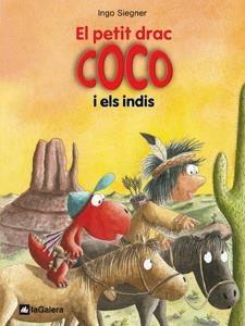 PETIT DRAC COCO I ELS INDIS, EL (PETIT DRAC COCO 10) | 9788424642662 | SIEGNER, INGO | Llibreria Drac - Librería de Olot | Comprar libros en catalán y castellano online