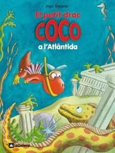 PETIT DRAC COCO A L'ATLANTIDA (PETIT DRAC COCO 11) | 9788424642679 | SIEGNER, INGO | Llibreria Drac - Librería de Olot | Comprar libros en catalán y castellano online