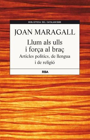 LLUM ALS ULLS I FORÇA AL BRAÇ | 9788482646251 | MARAGALL, JOAN | Llibreria Drac - Librería de Olot | Comprar libros en catalán y castellano online