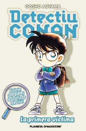 DETECTIU CONAN Nº 5: LA PRIMERA VICTIMA | 9788467455403 | AOYAMA, GOSHO | Llibreria Drac - Llibreria d'Olot | Comprar llibres en català i castellà online