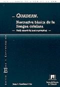 QUADERN NORMATIVA BASICA DE LA LLENGUA CATALANA | 9788489489387 | CASTELLANOS I VILA, JOSEP A. | Llibreria Drac - Llibreria d'Olot | Comprar llibres en català i castellà online