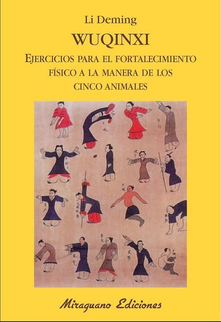WUQINXI. EJERCICIOS PARA EL FORTALECIMIENTO FISICO A LA MANERA DE LOS CINCO ANIM | 9788478133949 | DEMING, LI | Llibreria Drac - Llibreria d'Olot | Comprar llibres en català i castellà online