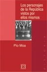 PERSONAJES DE LA REPUBLICA VISTOS POR ELLOS MISMOS | 9788474905793 | MOA, PIO | Llibreria Drac - Llibreria d'Olot | Comprar llibres en català i castellà online