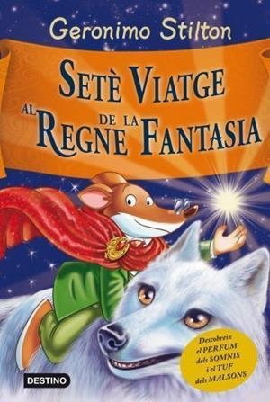 SETÈ VIATGE AL REGNE DE LA FANTASIA | 9788499328850 | STILTON, GERONIMO | Llibreria Drac - Llibreria d'Olot | Comprar llibres en català i castellà online